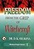 Freedom from the Grip of Witchcraft