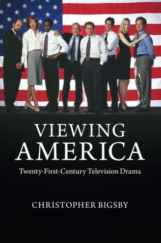 Viewing America: Twenty-First-Century Television Drama (Paperback)
