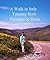 A Walk in Italy by Henry Intili