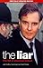 The Liar: Fall of Jonathan Aitken (A Guardian Book)