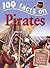 100 Facts Pirates: Projects, Quizzes, Fun Facts, Cartoons