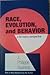 Race, Evolution and Behavior: A Life History Perspective