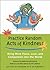 Practice Random Acts of Kindness: Bring More Peace, Love, And Compassion into the World