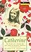 Catherine: The Story of a Young Girl Who Died of Anorexia