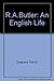 R. A. Butler, An English Life by Patrick Cosgrave