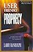 User Friendly Prophecy by Larry Randolph