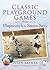 Classic Playground Games: From Hopscotch to Simon Says (Classic Children's Series)