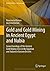 Gold and Gold Mining in Ancient Egypt and Nubia: Geoarchaeology of the Ancient Gold Mining Sites in the Egyptian and Sudanese Eastern Deserts (Natural Science in Archaeology)