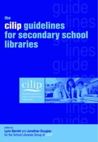 Cilip Guidelines for Secondary School Libraries (Paperback)