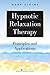 Hypnotic Relaxation Therapy: Principles and Applications