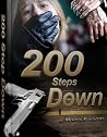 200 Steps Down 200 Steps Down