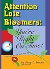 Attention Late Bloomers: You're Right On Time!