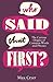 Who Said That First?: The Curious Origins of Common Words and Phrases