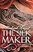 The Silk Maker