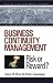 Business Continuity Management - Risk or Reward? by Steve Wilcox