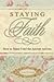 Staying Faith: How to Stand...