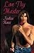 Love Thy Master (Master Series Book 9)