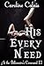 His Every Need (At the Billionaire's Command Part 3) (Dominating Billionaire Erotic Romance)
