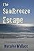 The Sandbreeze Escape: A Family Suspense Thriller