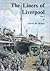 The Liners of Liverpool (Part I)