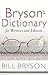 Bryson's Dictionary: for Writers and Editors