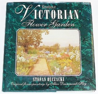 Creating a Victorian Flower Garden (Hardcover)