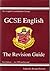 Key Stage Four Revision Guide: GCSE English (Pt. 1 & 2)