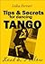 Tips & Secrets for Dancing Tango. Lead & Follow