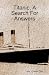 Titanic, A Search For Answers