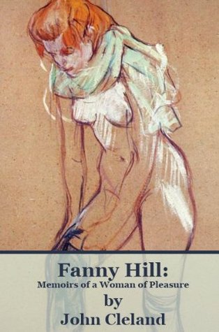 Fanny Hill, or Memoirs of a Woman of Pleasure