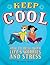 Keep Your Cool by Aaron Balick (Dr)