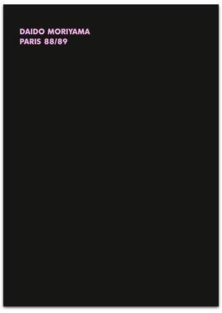 Daido Moriyama Paris 88/89 /franCais/anglais (Paperback)