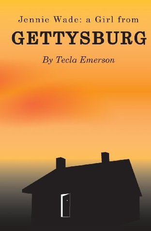 Jennie Wade: A Girl from Gettysburg (Founding of America Series)