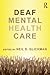Deaf Mental Health Care (Counseling and Psychotherapy)