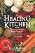 The Healing Kitchen: From T...