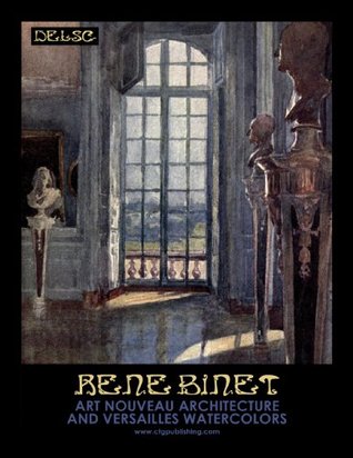 Rene Binet Art Nouveau Architecture and Versailles Watercolors (Kindle Edition)