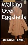 Walking Over Eggs...