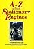A-Z of British Stationary Engines by Patrick Knight
