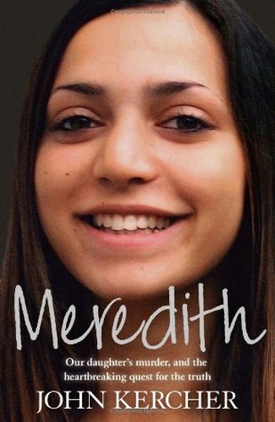 Meredith: Our Daughter's Murder, and the Heartbreaking Quest for the Truth (Hardcover)