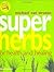 Superherbs : Herbs for Heal...
