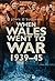 When Wales Went to War, 1939-45 by John O'Sullivan