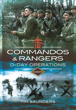 Commandos & Rangers: D-Day Operations (Kindle Edition)