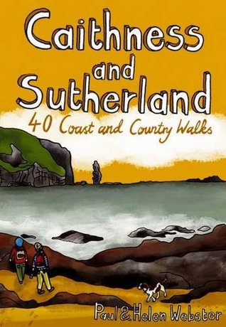 Caithness and Sutherland: 40 Coast and Country Walks (Paperback)