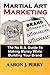 Martial Art Marketing - Branding Yourself & Branding Your Bus... by Aaron Perry