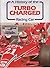 A History of the Turbo Charged Racing Car by Ian Bamsey