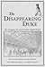 The Disappearing Duke: The ...
