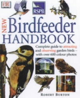 Royal Society for the Protection of Birds New Birdfeeder Handbook (RSPB)