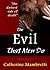 The Evil That Men Do: Eight...