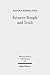 Between Temple and Torah: E...