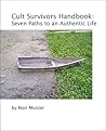Cult Survivors Handbook: Seven Paths to an Authentic Life